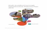 Further information and alternative formats · Draft Guildford borough Infrastructure Delivery Plan 2016 Further information and alternative formats If you would like further information
