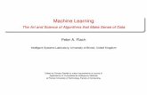 Machine Learning - The Art and Science of Algorithms that ...€¦ · The Art and Science of Algorithms that Make Sense of Data Peter A. Flach Intelligent Systems Laboratory, University