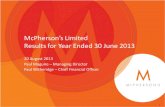 McPherson’s Limited Results for Year Ended 30 June 2013€¦ · McPherson’s Limited Results for Year Ended 30 June 2013 . 20 August 2013 . Paul Maguire – Managing Director .
