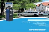 PARKING - Bremicker Verkehrstechnik · An effective parking management system can help free up public spaces and improve road safety. M anaging parking facilities in public spaces