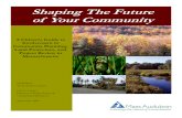 Shaping The Future of Your Community - Mass Audubon€¦ · Shaping the Future of Your Community- Introduction Mass Audubon Introduction – p.2 day to “visible” development between