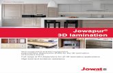 Jowapur 3D lamination - Jowat Klebstoffe€¦ · • The second adhesive coating ensures a permanent bond. • The adhesive application amount depends largely on the quality of the