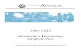Information Technology Strategic plan r2 - City of Arvadastatic.arvada.org/docs/1225149749InformationTechnologyStrategicp… · Information Technology Strategic Plan Great Technology