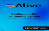 BioSignals HS+ 4-Channel System - Somatic Vision … · BioSignals HS+ to your computer before opening Alive. 7) ... Observe the yellow line rise as you inhale and lower as you exhale.