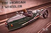 3 WHEELER - Morgan Flaving€¦ · Morgan Threewheeler still holds long distance speed records for one litre cars set in the 1930’s? The pronounced aluminium bullet hull and the