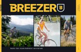 BIKES FOR YOUR EVERYDAY ADVENTURE - Breezer Catal… · BIKES FOR YOUR EVERYDAY ADVENTURE 1977-2017 CELEBRATING 40 YEARS 2017. Celebrating 40 years of the first modern mountain bike!