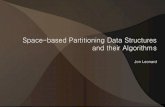 Space-based Partitioning Data Structures and their Algorithmsdcm/Teaching/COT4810-Spring2011/Presen… · Space-based Partitioning Data Structures and their Algorithms Jon Leonard