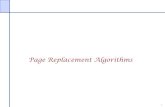 Page Replacement Algorithms - Computer Science€¦ · Page Replacement Algorithms Concept ... Ø A. Make life easier for OS implementer Ø B. Reduce the number of page faults Ø
