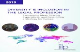 DIVERSITY & INCLUSION IN THE LEGAL PROFESSION€¦ · 2 DIVERSITY & INCLUSION IN THE LEGAL PROFESSION Exchanging Ideas, Sharing Experiences, and Developing a Strategy for Europe IILP