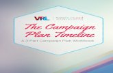 A Part Campaign Plan Workbook - d12rr7wj1cvr2v.cloudfront.net€¦ · A -Part Campaign Plan Workbook Ok So you’ve made the decision to run You know what you want to run for Now