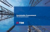 TIM’s Management System - Telecom Italia€¦ · performance . 4 Qualification Sustainable Procurement The result of the qualification questionnaire is included in the supplier's