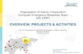 OVERVIEW, PROJECTS & ACTIVITIES · OVERVIEW, PROJECTS & ACTIVITIES ITU-ATU Workshop on Cybersecurity Strategy in African Countries Khartoum-SUDAN 24-26 July 2016 21 OIC Member Countries