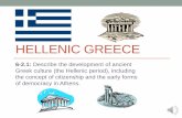 HELLENIC GREECE - PC\|MACimages.pcmac.org/SiSFiles/.../Presentations/hellenicgreecenotesppt1… · HELLENIC GREECE 6-2.1: Describe the development of ancient Greek culture (the Hellenic