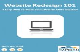 Website Redesign 101 - Rapidan Strategies€¦ · Website Redesign 101 7 Easy Ways to Make Your Website More Effective Share this eBook. STEP 1 – DETERMINE WHETHER WEBSITE REDESIGN