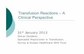 Tx reaction for Thursday SG EW - Transfusion Guidelines · Maturity of HCP relationship Assessment Skills Knowledge of Transfusion Reactions. Professor John Forsythe, Consultant Transplant