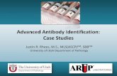 Advanced Antibody Identification: Case Studies€¦ · Advanced Antibody Identification: Case Studies • Thank you to the following scientists at the ARUP Immunohematology Reference