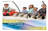 SHEEP - 4-H · 4-H Sheep Project Guide Level 2 3 Whether purebred or crossbred, the sheep in the flock must be adapted and selected to fit the production system, the flock manager,
