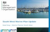South West Marine Plan Updateswmecosystems.co.uk/wp-content/.../17.-Neal-Gray-Marine-Planning-… · Neal Gray –Marine Planner South West. What Will Marine Plans Achieve? • Shape