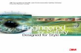 Designed for Style - 3M€¦ · Designed for Style 3M Occupational Health and Environmental Safety Division Protective Eyewear Catalog. 2 Protection all the way We believe that health