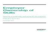 Employer Ownership of Skills - gov.uk · Executive Summary December 2011. 2 Employer Ownership of Skills Foreword The world economy is once again creating difficult conditions for