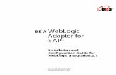 BEA WebLogic Adapter for SAP - Oracle€¦ · The vertical ellipsis itself should never be typed. Convention Item. BEA WebLogic Adapter for SAP Installation and Configuration Guide