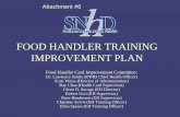 FOOD HANDLER TRAINING IMPROVEMENT PLANmedia.southernnevadahealthdistrict.org/download/boh12/012612m-a… · Food Handler Card Improvement Committee: Dr. Lawrence Sands (SNHD Chief