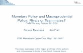 Monetary Policy and Macroprudential Policy: Rivals or ... Monetary Policy and Macroprudential Policy: