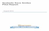August 2014 August 2014 - capsonoma.org€¦ · Sealants Save Smiles Pilot Report Sealants Save Smiles Pilot Report August 2014 August 2014 SCHOOL SMILE PROGRAM SCHOOL SMILE PROGRAM