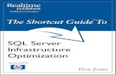 SQL Server Infrastructure Optimization - Realtime Publishers · Chapter 2: Optimizing Your SQL Server Infrastructure: Good Ideas, Bad Ideas In the previous chapter, I discussed the