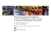 The Ecological Footprint€¦ · The Ecological Footprint and biocapacity (per capita) of three countries from 1961-2005. A country runs an if its Footprint exceeds what its ecosystems