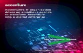 Accenture’s IT organization drives an ambitious agenda to ...€¦ · Accenture’s IT organization drives an ambitious agenda to transform Accenture into a digital enterprise .