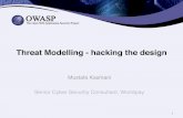 Threat Modelling - hacking the design · • Threat modelling is a process by which potential threats can be identiﬁed, enumerated, and prioritised – all from a hypothetical attacker’s