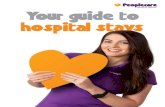 Your guide to hospital stays - Peoplecare · hospital stays. 2 Going to hospital can be a stressful time. We’re here to help! We really do care about people (the hint is in our