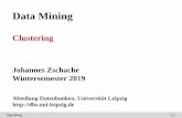 Data Mining - Abteilung Datenbanken Leipzig · Data Mining 2-6 Das Problem • Clustering ist anspruchsvoll im Fall großer Datenmengen – Gegebene Anzahl an Cluster –𝒌𝑵Möglichkeiten