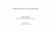 Introduction to Clustering - UCI Mathematics€¦ · ‣ Start with assigning all data points to one (or a few coarse) cluster. ‣ Recursively split each cluster. ‣ Uses a ﬂat