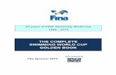 THE COMPLETE SWIMMING WORLD CUP GOLDEN BOOK · Title Sponsor 2015: 27 years of FINA Swimming World Cup 1989 - 2015 THE COMPLETE SWIMMING WORLD CUP GOLDEN BOOK