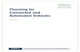 Planning for Connected and Automated Vehicles · infrastructure investments made today may still be in use at the beginning of CAV implementation. Consider a real-life example currently