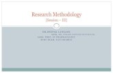 Research Methodology€¦ · Research Methods Biostatistics Research Methodology Dr.Deepak Langade 16/02/2015 14:05 1. Basics of Research Methodology 2. Study designs 3. Study documentation