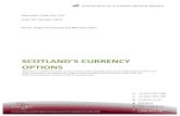 SCOTLAND’S CURRENCY OPTIONS · SCOTLAND’S CURRENCY OPTIONS : This report considers the main currency options that would be open to an independent Scotland. Our major assumption