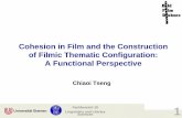Cohesion in Film and the Construction of Filmic Thematic ...€¦ · Cohesion in Film and the Construction of Filmic Thematic Configuration: A Functional Perspective Chiaoi Tseng.