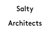 Salty Architects · Salty Architects office@saltyarch.com Motti Rauchwerger +972(54)3396440 Hadar Menkes +972(54)4852219