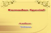Ramadan - islamicblessings.comislamicblessings.com/upload/Ramadan Special.pdf · Ramadan Special Author : Tebyan The Excellence of the Holy Month of Ramadhan The Philosophy Of Fasting