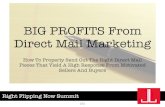 BIG PROFITS From Direct Mail Marketing - No Flipping Excuses · BIG PROFITS From Direct Mail Marketing How To Properly Send Out The Right Direct Mail Pieces That Yield A High Response