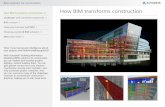 How BIM transforms construction€¦ · BIM in action > When you replace conventional practices with BIM, you can gain early insights into constructability, cost, schedule, and coordination