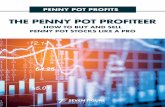 THE PENNY POT PROFITEER - Amazon S3Every trade starts with buying shares, so that’s where we’ll begin today. BUYING Penny Pot Stocks Penny pot stocks can be very thinly traded