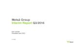Metsä Group Interim Report Q3/2016 · Metsä Group Interim Report Q3/2016 ... EUR million Q1–Q3/2016 Q1–Q3/2015 Net cash flow from operating activities 176.4 510.6 Purchase of