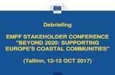 Debriefing EMFF STAKEHOLDER CONFERENCE …ec.europa.eu/fisheries/sites/fisheries/files/2017-11-07...2017/11/07  · •"Cross-compliance" •Alignment of measures to CFP and MP objectives