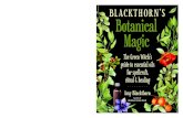 Blackthorn’s Botanical Magic No Magic Wand …Blackthorn’s Botanical Magic is a great resource for anyone looking to put the potent power of plants behind their magic.” —Adam