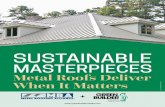 SUSTAINABLE - Metal Roofing Alliance€¦ · metal roof vs. three to four asphalt roofs … the math pencils out very quickly and showcases that metal roofing, in the end, is typically