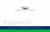 EB-5: Your Path to a Green Card · conditional green card. Green Card Fund to provide consular interview packet to help prepare.* *If currently in the U.S. on a qualifying visa, investor